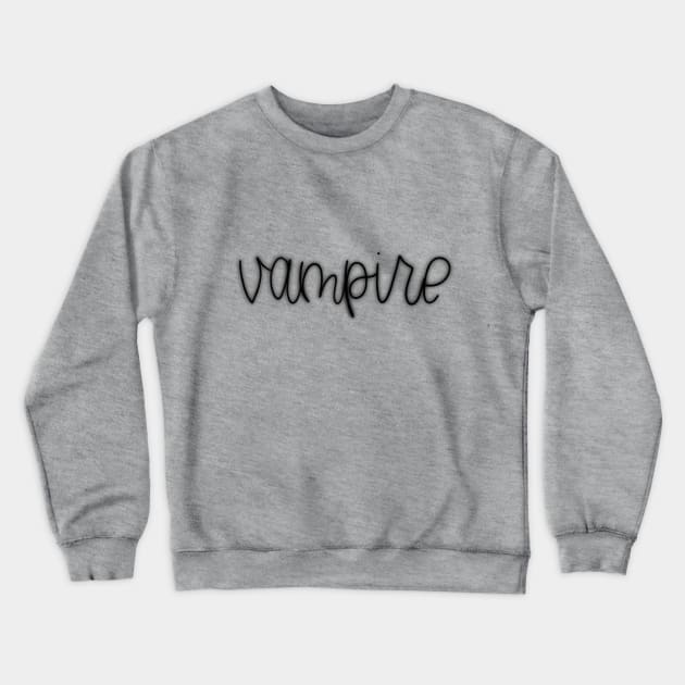 Vampire Crewneck Sweatshirt by TheMidnightBruja